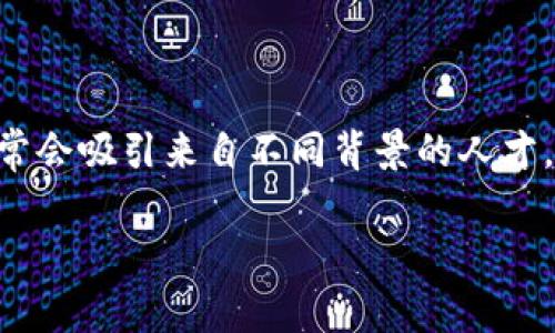 t p钱包付盼是一个具有广泛用户群体的在线支付平台，其发展背景和团队成员的具体个人信息往往不是公开的。然而，该平台通常会吸引来自不同背景的人才。在中国，大多数互联网支付相关的公司团队成员可能主要来自北京、上海、深圳等大城市，因为这些城市是科技创新和创业的中心。

如果你有更多具体的信息或想了解某个特定人物，可以进一步提供细节，我会尽量帮助你找到相关的信息。